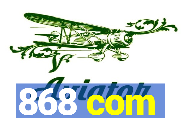 868 com